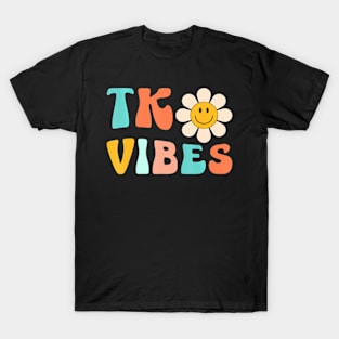 Tk Vibes Back To School Tk Team Tk Teacher T-Shirt